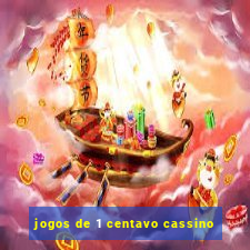 jogos de 1 centavo cassino